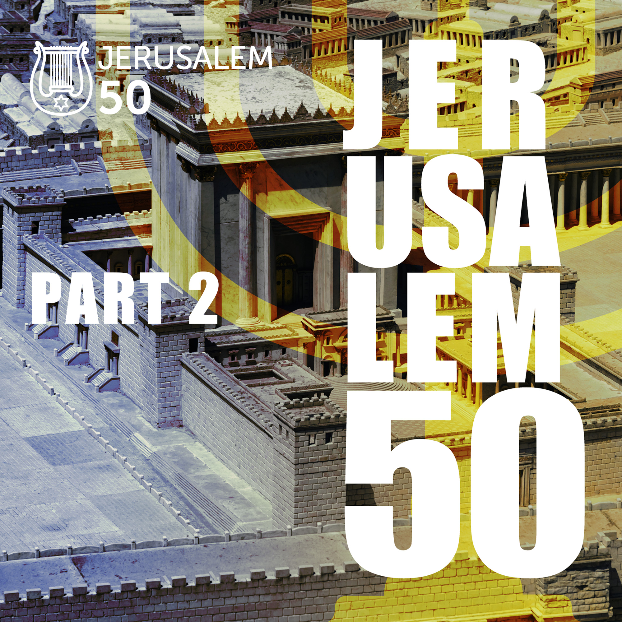 Jersualem @ 50: Part 2