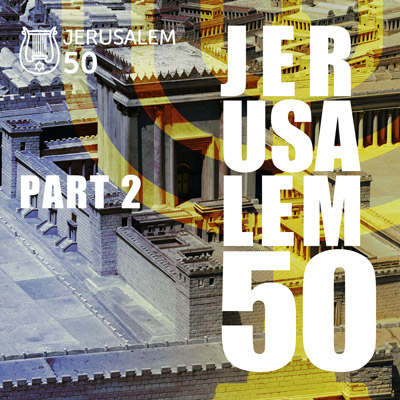 Jerusalem @ 50: Part 2